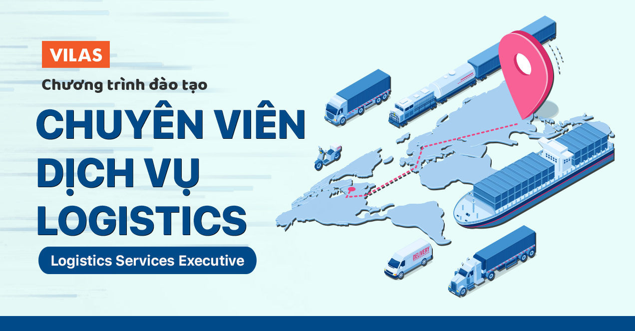 TOP 5 Khóa học về Logistics & Supply Chain "HOT" nhất tại VILAS