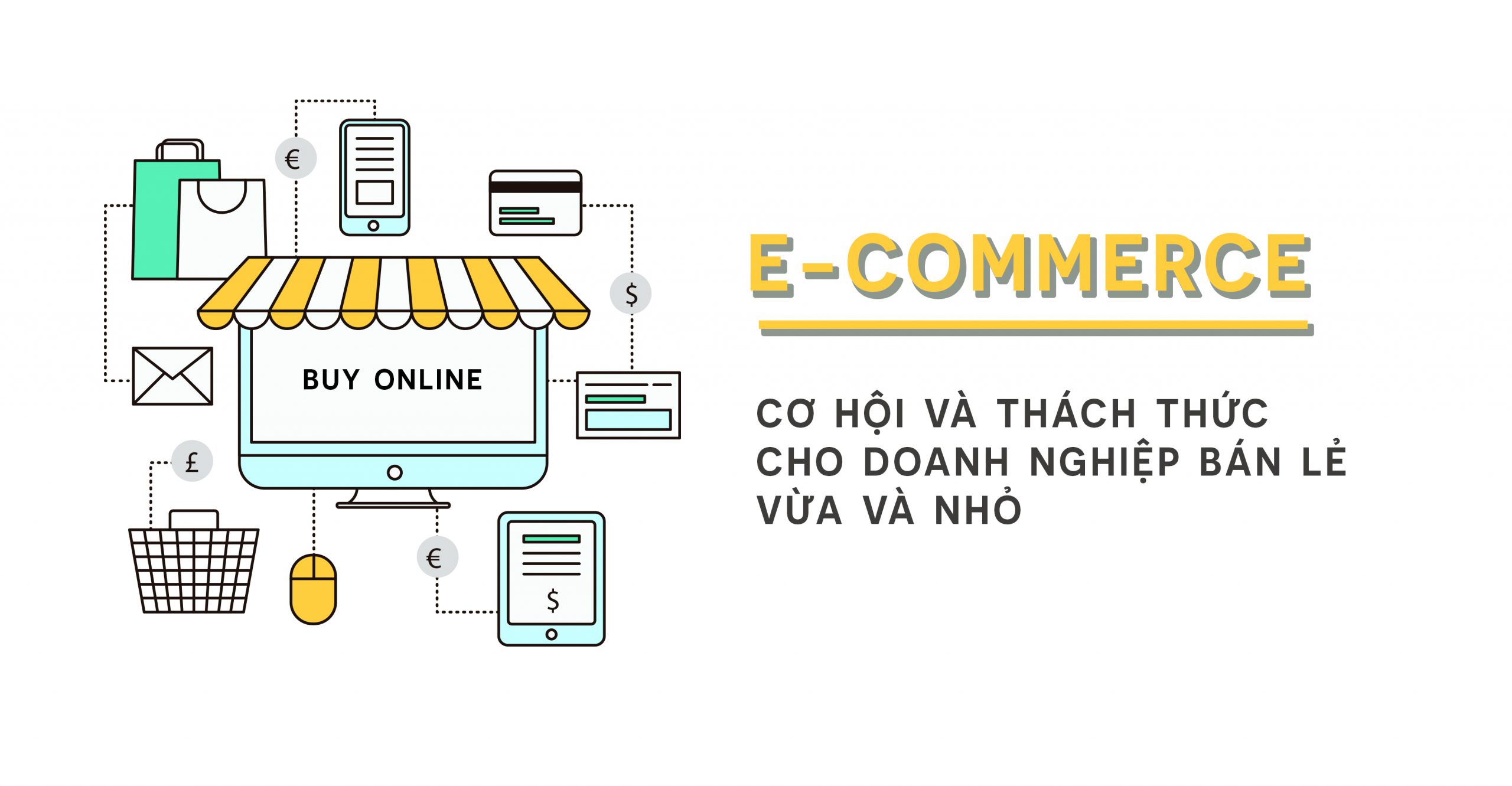 e-Commerce: Cơ hội và thách thức cho doanh nghiệp bán lẻ vừa và nhỏ - VILAS