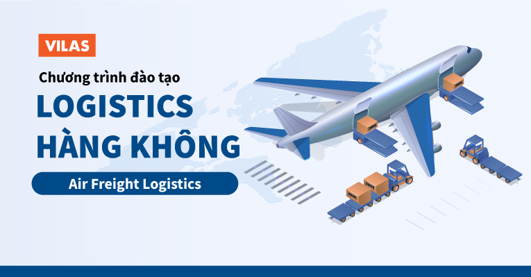 khóa học Logistics Hàng Không - Air Freight Logistics