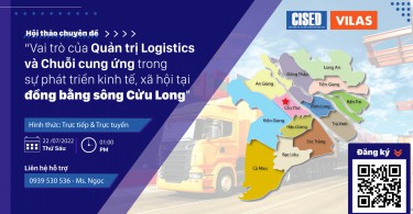 HỘI THẢO “VAI TRÒ CỦA QUẢN TRỊ LOGISTICS VÀ CHUỖI CUNG ỨNG TRONG SỰ PHÁT TRIỂN KINH TẾ, XÃ HỘI TẠI ĐỒNG BẰNG SÔNG CỬU LONG”