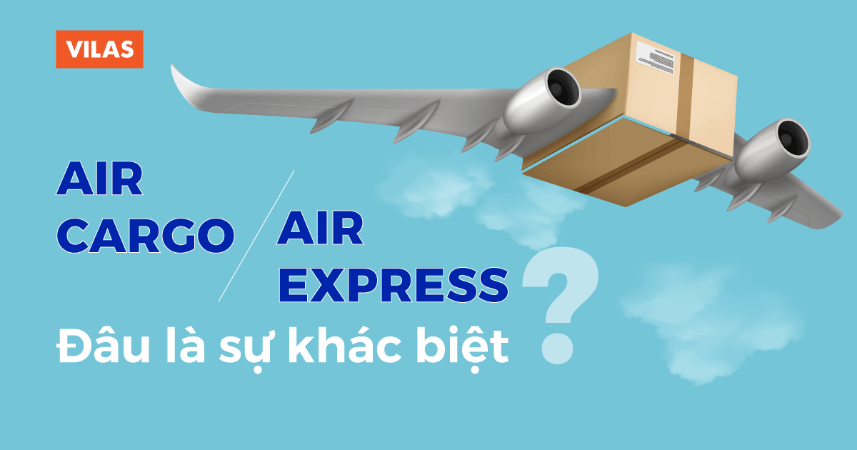 Air Cargo Và Air Express: Đâu Là Sự Khác Biệt?