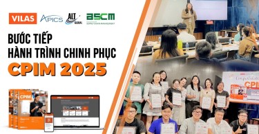 APICS CPIM - Bước tiếp hành trình chinh phục chứng nhận toàn cầu về Lập kế hoạch và Quản lý tồn kho